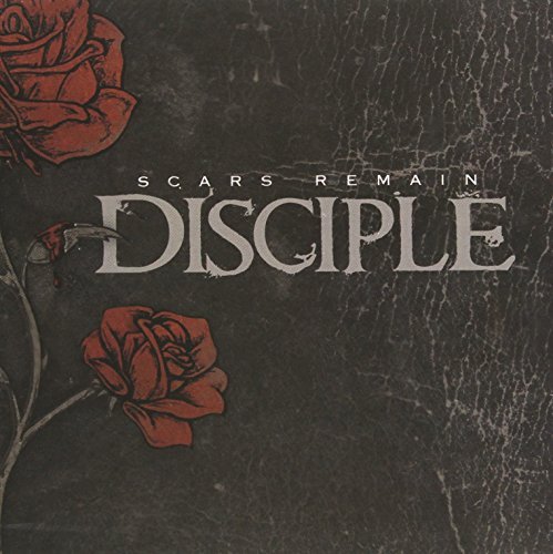 DISCIPLE/SCARS REMAIN