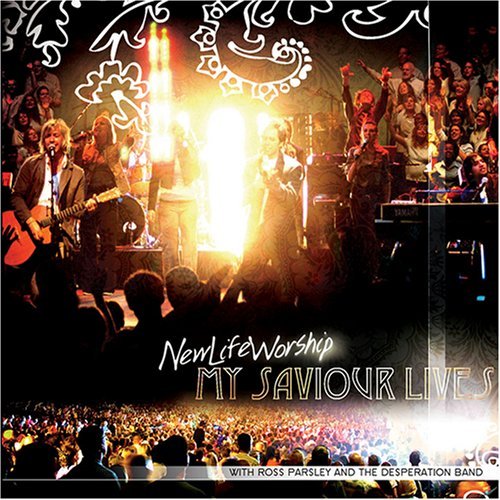 New Life Worship/My Savior Lives