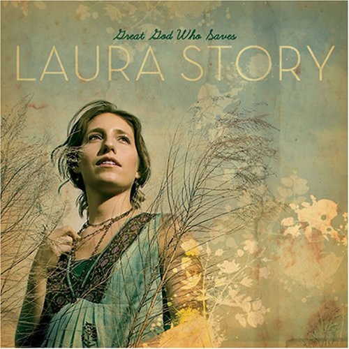Laura Story/Great God Who Saves