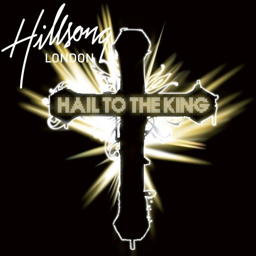 Hillsong London/Hail To The King