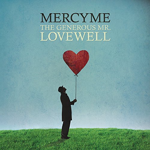 MercyMe/Generous Mr. Lovewell