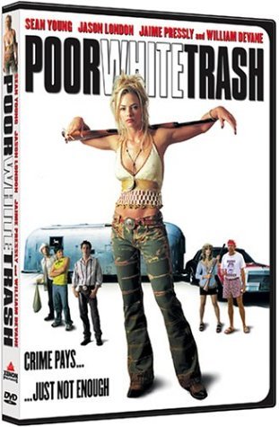 Poor White Trash/Young/London/Pressly/Devane@Clr@Nr