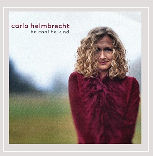Carla Helmbrecht/Be Cool Be Kind