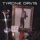 Tyrone Davis/For The Good Times