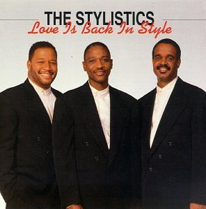 STYLISTICS/LOVE IS BACK IN STYLE