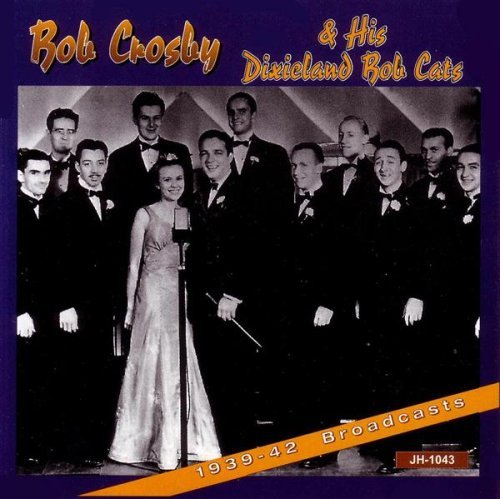 Bob Crosby/1939-42 Broadcast