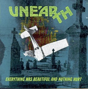 Unearth/Everything Was Beautiful & Not