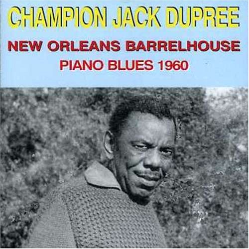 Champion Jack Dupree/New Orleans Barrelhouse 1960