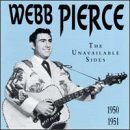Webb Pierce/Unavailable Sides (1950-51)