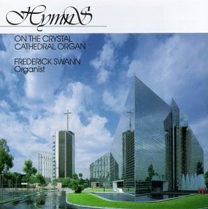 Frederick Swann Hymns On The Crystal Cathedral Swann (org) 