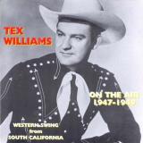 Tex Williams On The Air 1947 49 