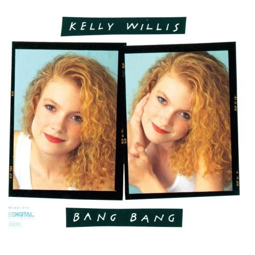 WILLIS,KELLY/BANG BANG