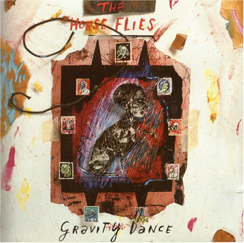 Horse Flies/Gravity Dance