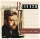 J.P. PENNINGTON/WHATEVER IT TAKES