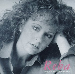 Reba McEntire/For My Broken Heart