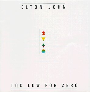 JOHN,ELTON/TOO LOW FOR ZERO