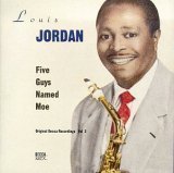 Louis Jordan/Five Guys Named Moe