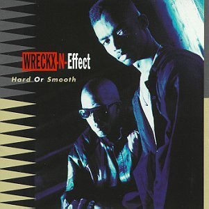Wreckx-N-Effect/Hard Or Smooth