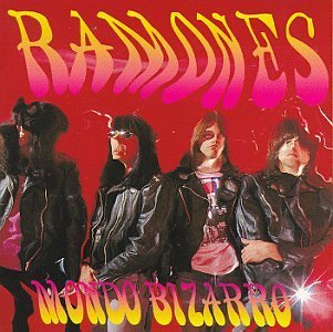 RAMONES/MONDO BIZARRO