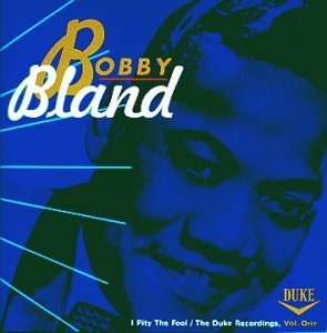 Bobby 'Blue' Bland/I Pity The Fool-Duke Recording