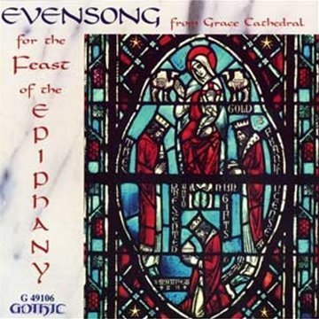 Evensong From Grace Cathedral/Feast For The Epiphany@Putnam (Org)/Fenstermaker (Org@Fenstermaker/Grace Cathedral
