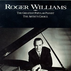 WILLIAMS,ROGER/ARTISTS CHOICE/GREATEST POPULA