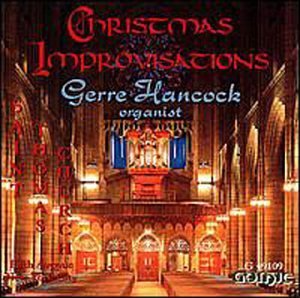 Gerre Hancock/Christmas Improvisations@Hancock (Org)@Hancock/St. Thomas Church