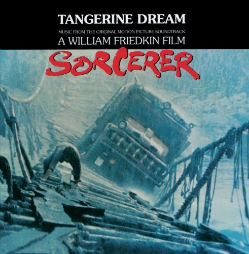 Sorcerer Soundtrack Music By Tangerine Dream 