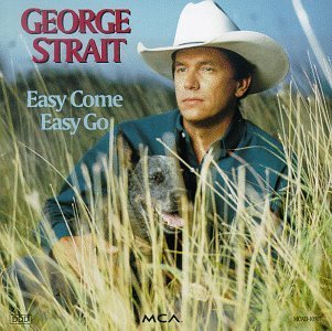 STRAIT,GEORGE/EASY COME EASY GO