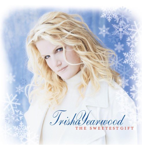 Trisha Yearwood/Sweetest Gift