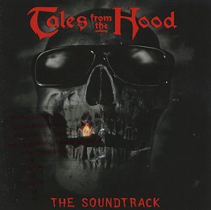 Tales From The Hood/Soundtrack@Explicit Wu-Tang Clan/Face Mob/Scarface@Gravediggaz/Spice1/Bokie Loc