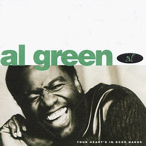 Al Green/Your Heart's In Good Hands
