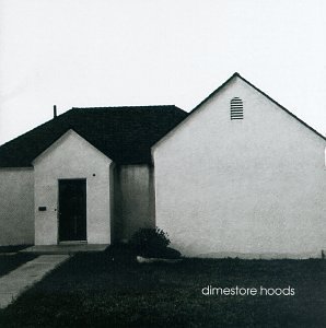 Dimestore Hoods/Dimestore Hoods