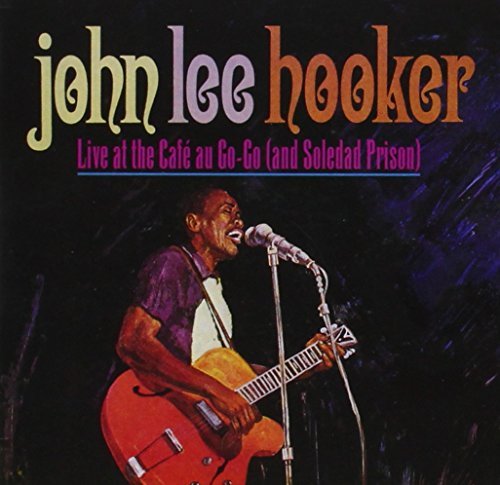 John Lee Hooker/Live At Cafe Au Go-Go