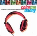 Danny Tenaglia's Best Remix/Color Me Danny