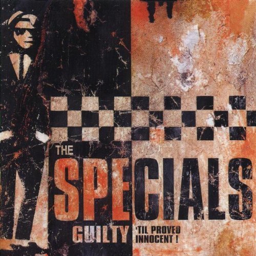 Specials/Guilty 'Til Proved Innocent