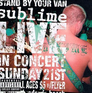 Sublime/Live-Stand By Your Van@Explicit Version
