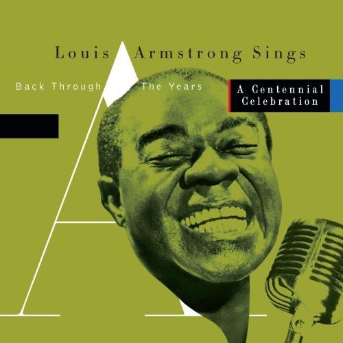 ARMSTRONG,LOUIS/BACK THROUGH THE YEARS-A CENTE