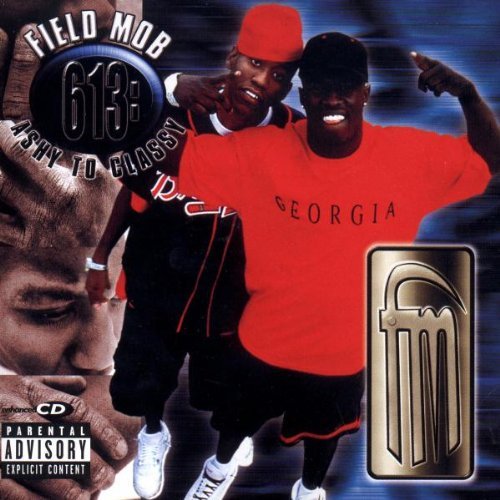 Field Mob/613: Ashy To Classy@Explicit Version@Enhanced Cd