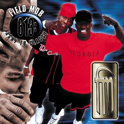 Field Mob/613: Ashy To Classy@Explicit Version