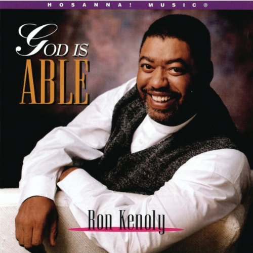 Ron Kenoly/God Is Able