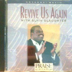 Alvin Slaughter/Revive Us Again