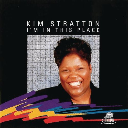 Kim Stratton/I'M In This Place
