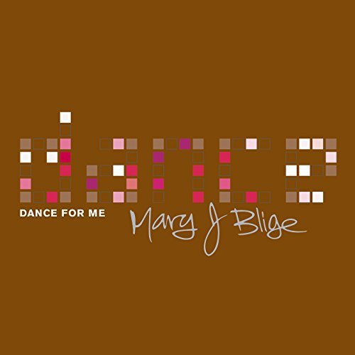 Mary J. Blige/Dance For Me