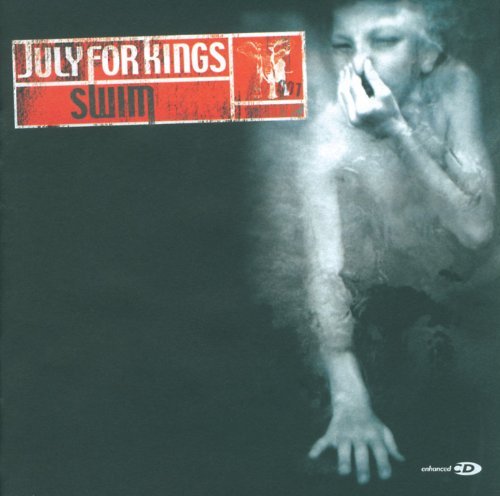 July For Kings/Swim@Enhanced Cd