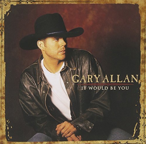 Gary Allan/It Would Be You@Hdcd
