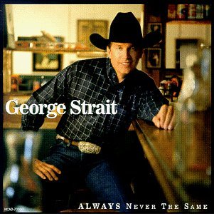 STRAIT,GEORGE/ALWAYS NEVER THE SAME