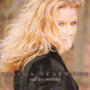 Trisha Yearwood/Real Live Woman