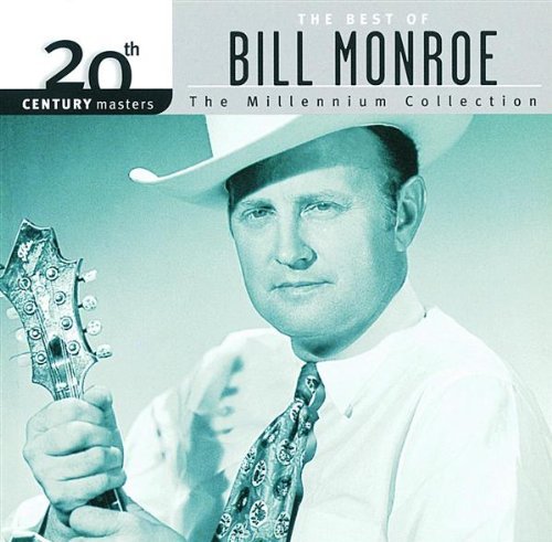 Bill Monroe/Millennium Collection-20th Cen@Remastered@Millennium Collection