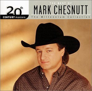 Mark Chesnutt/Millennium Collection-20th Cen@Millennium Collection